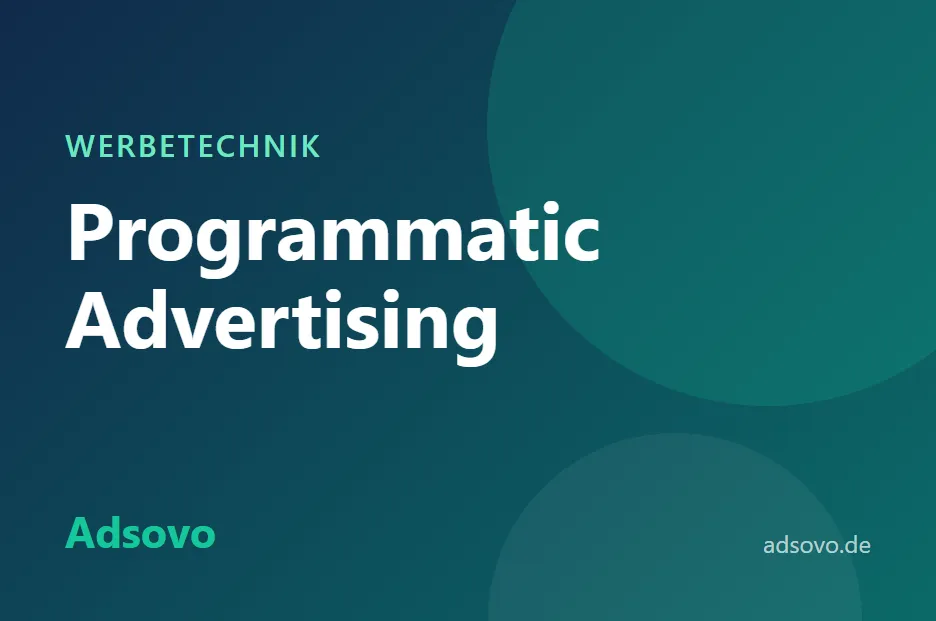Programmatic Advertising einfach erklärt: Grundlagen und Begriffe