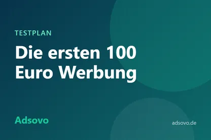 Werbung testen mit kleinem Budget: Der Testplan für die ersten 100 Euro