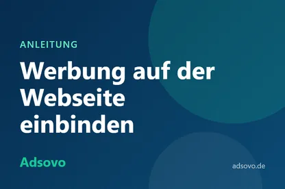 Werbung auf der Webseite einbinden: Anleitung Schritt für Schritt (2026)