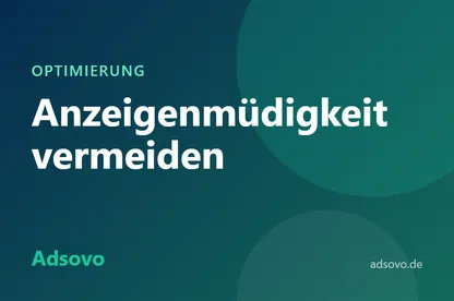 Anzeigenmüdigkeit (Ad Fatigue): Erkennen, vermeiden und Banner erneuern