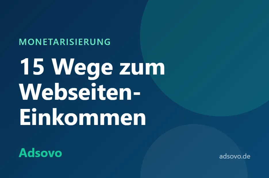Webseite monetarisieren: 15 Wege, mit Ihrer Website Geld zu verdienen