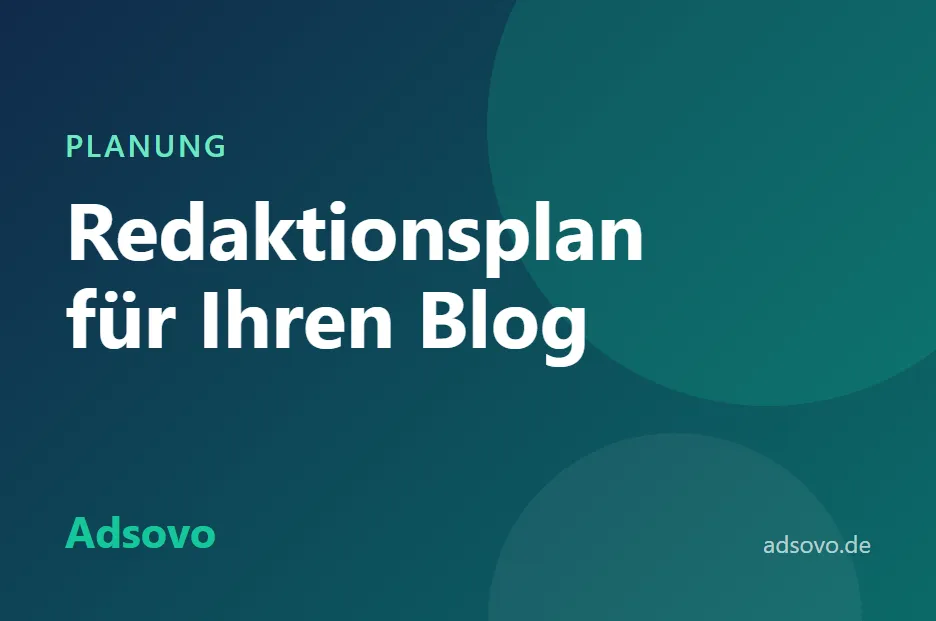 Redaktionsplan erstellen: So planen Sie Ihre Blogthemen Schritt für Schritt