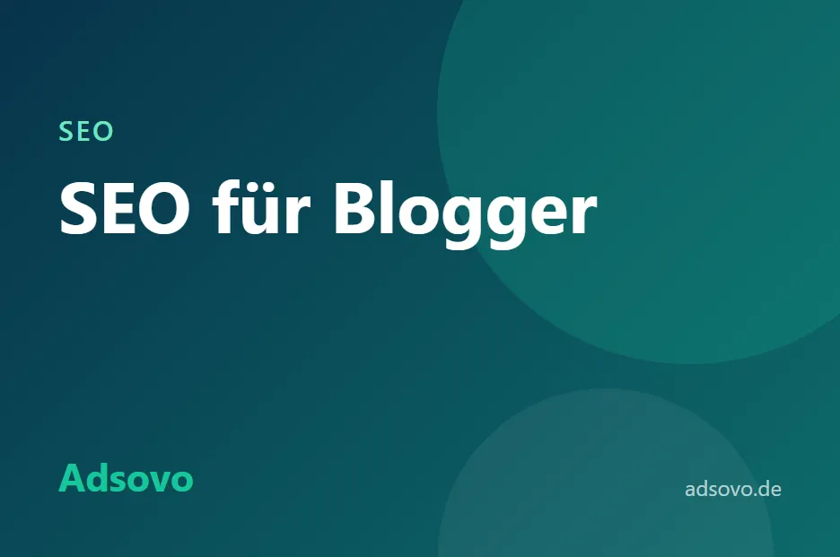 SEO für Blogger: 10 Grundlagen für bessere Rankings