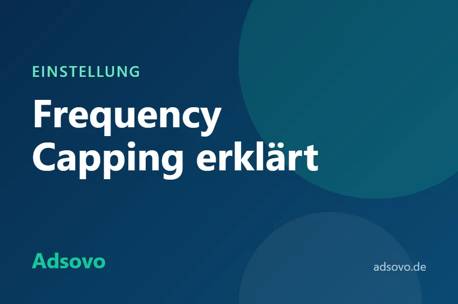 Häufigkeitsbegrenzung (Frequency Capping): Wie oft sollten Besucher Ihre Anzeige sehen?