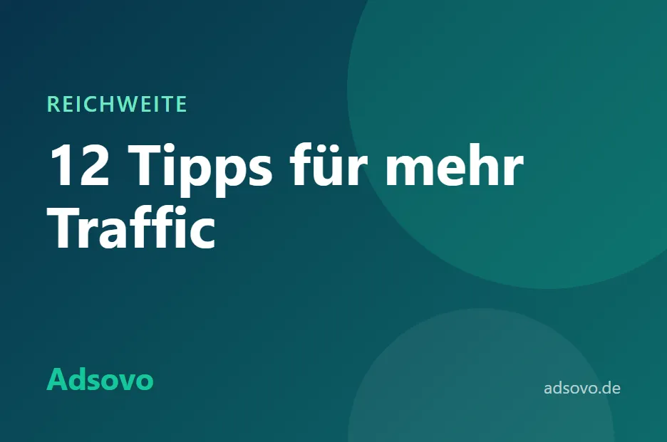Website-Traffic steigern: 12 Tipps für mehr Besucher und mehr Werbeeinnahmen