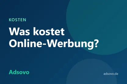 Was kostet Online-Werbung? Kosten, Preise und Budget im Überblick