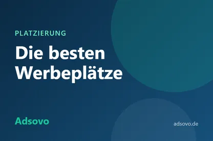 Anzeigenplatzierung: Die besten Werbeplätze auf Ihrer Webseite