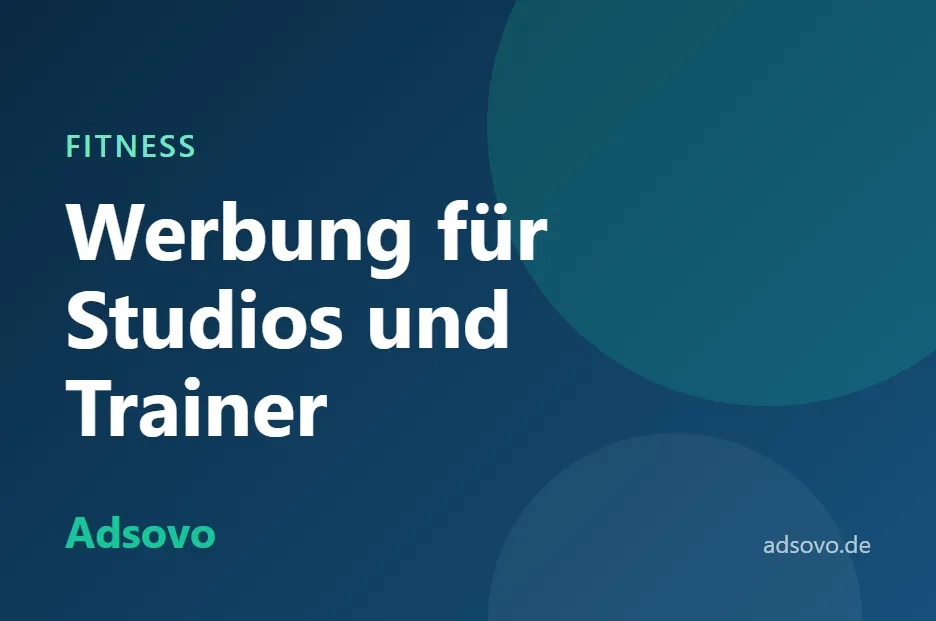 Werbung für Fitnessstudios und Personal Trainer: Mitglieder online gewinnen