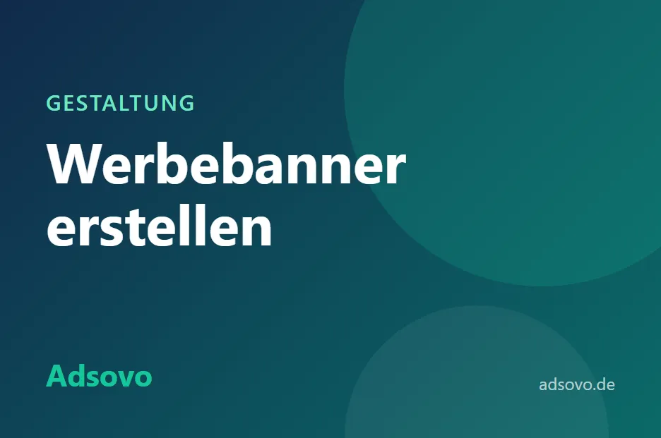 Banner-Werbung erstellen: Anleitung für Einsteiger