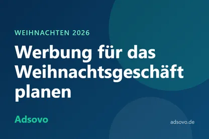 Weihnachtsgeschäft 2026: Werbung für Online-Shops und Händler planen (Zeitplan, Budget, Checkliste)