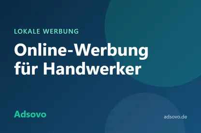 Werbung für Handwerker und Dienstleister: So gewinnen Sie Kunden online