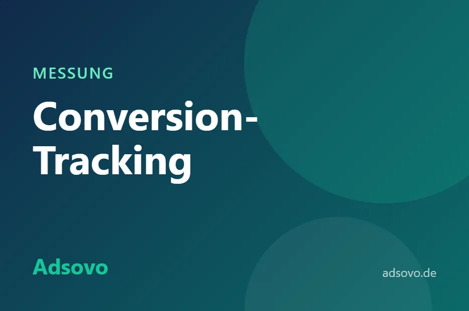 Conversion-Tracking für Werbekampagnen: So messen Sie den Erfolg