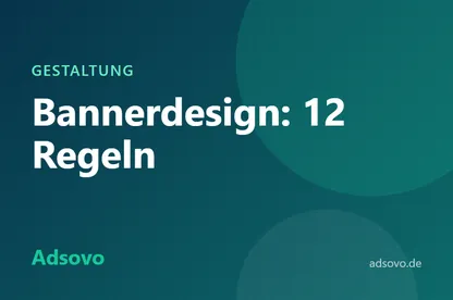 Bannerdesign: 12 Regeln für Werbebanner, die auffallen und angeklickt werden