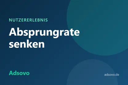 Absprungrate senken: 10 Tipps, damit Besucher länger bleiben