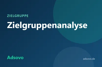Zielgruppenanalyse für Werbung: So finden und beschreiben Sie Ihre Kunden