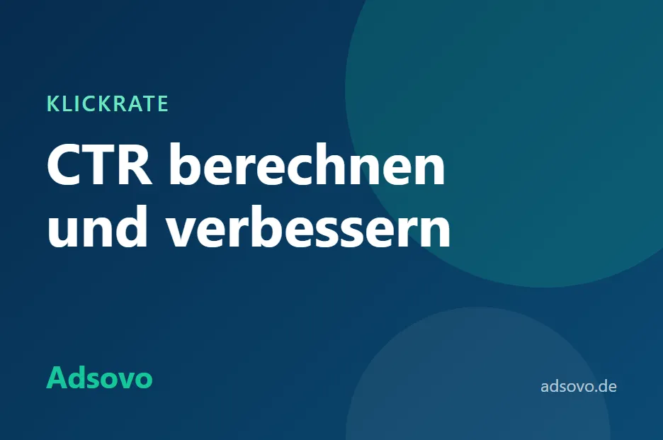 Was ist die CTR? Klickrate berechnen und verbessern