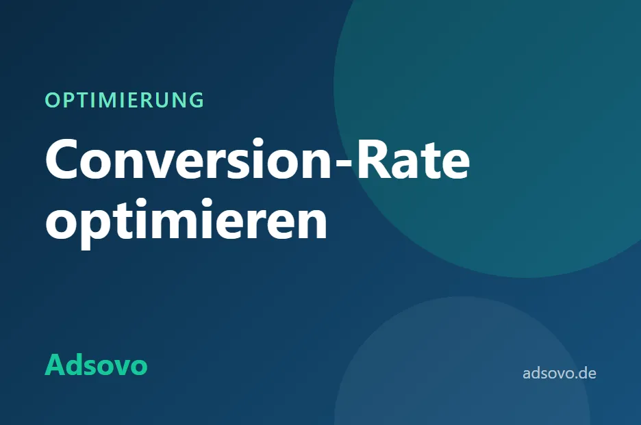 Conversion-Rate optimieren: 15 Maßnahmen für mehr Anfragen und Verkäufe